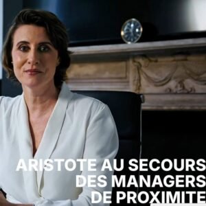 Aristote au secours des managers de proximité